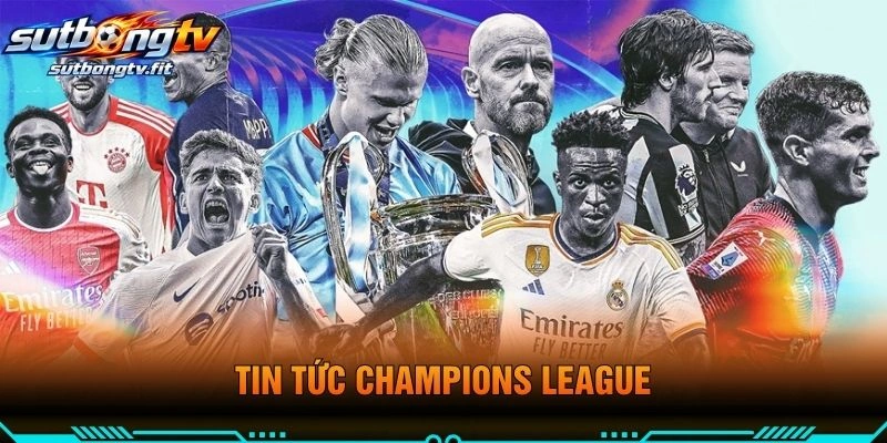 Tin Tức Champions League